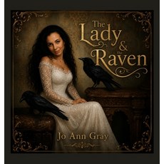 (英文圖書)The Lady & The Raven (A Poem) 精裝版, Jo Ann Gray, English