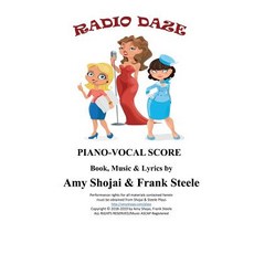 (영문도서) Radio Daze: Piano-Vocal Score Paperback, Shojai & Steele Plays, English, 9781948366137