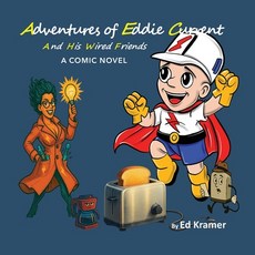 (英文圖書)Adventures of Eddie Current And His Wired Friends 平裝版, Ejkramer Consulting LLC, 英文