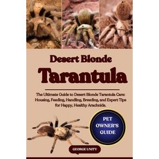 (英文圖書)Desert Blonde Tarantula: The Ultimate Guide to Desert Blonde Tarantula Care: Hou... 平裝版, Independently Published, 英文