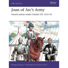 (영문도서) Joan of Arc's Army: French Armies Under Charles VII 1415-53 Paperback, Osprey Publishing (UK), English, 9781472862112