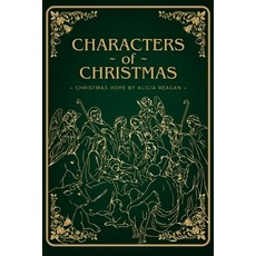 (영문도서)Characters of Christmas: Christmas Hope by Alicia Reagan Paperback, Independently Published, English, 9798241848406