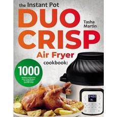 The Instant Pot Duo Crisp Air Fryer Cookbook: 1000 Healthy Instant Pot Duo Crisp Recipes for Beginne... Paperback, Independently Published, English, 9798557700078