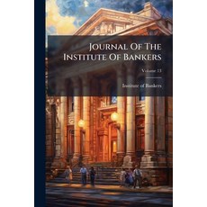 (영문도서)Journal Of The Institute Of Bankers; Volume 13 Paperback, Nabu Press, English, 9781273339349