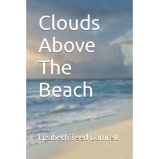 (영문도서)Clouds Above The Beach Paperback, Independently Published, English, 9798263173180