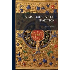 (영문도서)A Discourse About Tradition Paperback, Hutson Street Press, English, 9781024137545