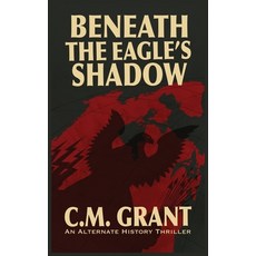 (英文圖書)Beneath the Eagle's Shadow 精裝版, Northern Vale Publishing, 英文