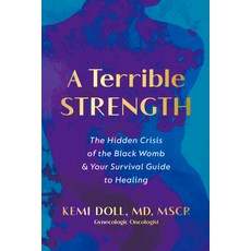 (外文書)A Terrible Strength: The Hidden Crisis of the Black Womb and Your Survival Guide... Hardcover, Harmony, English