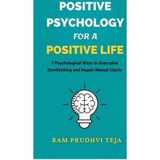 (英文圖書)Positive Psychology For a Positive Life: 7 Psychological Ways to Overcome Overth... 精裝版, Notion Press, 英文