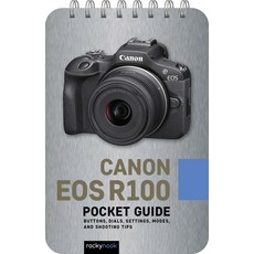 (영문도서) Canon EOS R100: Pocket Guide: Buttons Dials Settings Modes and Shooting Tips Spiral, Rocky Nook, English, 9798888143421