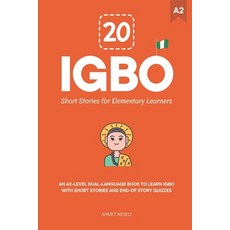 (英文圖書)20 Igbo Short Stories for Elementary Learners: An A2-Level Dual-Language Book to... 平裝版, Independently Published, 英文