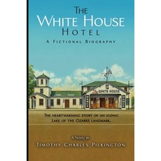 (영문도서)The White House Hotel: A Fictional Biography Paperback, Parker Publishers, English, 9781969324451