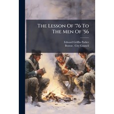 (영문도서)The Lesson Of '76 To The Men Of '56 Paperback, Hutson Street Press, English, 9781024793628