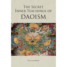 (영문도서) The Secret Inner Teachings of Daoism Paperback, Top Shape Publishing LLC, English, 9781737032045