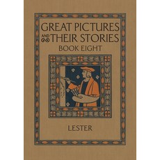 (영문도서) Great Pictures and Their Stories Book Eight: Interpreting Masterpieces to Children Paperback, St. Augustine Academy Press, English, 9781640511514