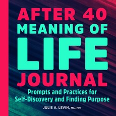 (영문도서) After 40: Meaning of Life Journal: Prompts and Practices for Self-Discovery and Finding Purpose Paperback, Rockridge Press, English, 9781638786726