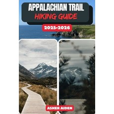 (영문도서)Appalachian Trail Hiking Guide 2025-2026 Paperback, Independently Published, English, 9798269070933