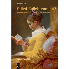 (영문도서)Failed Enlightenment?: A Philosophical Introduction Paperback, de Gruyter, English, 9783119142915