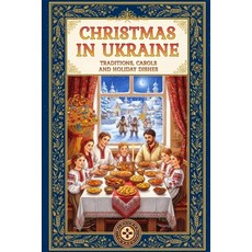 (영문도서)Christmas in Ukraine: A Guide to Eastern European Winter Traditions Orthodox Ri... Paperback, Independently Published, English, 9798275333923