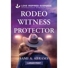 (영문도서)Rodeo Witness Protector Mass Market Paperbound, Love Inspired Suspense Larg..., English, 9781335400611