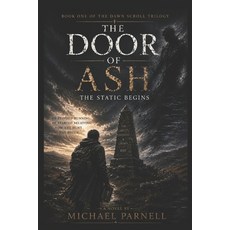 (영문도서)The Door of Ash: The Beginning of the Static Paperback, Independently Published, English, 9798180803221