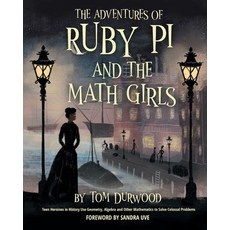(영문도서) The Adventures of Ruby Pi and the Math Girls: Teen Heroines in History Use Geometry Algebra ... Paperback, Empire Studies Press, English, 9781952520266