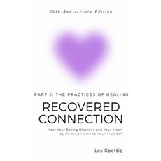 (영문도서) Recovered Connection - Part 2: Heal Your Eating Disorder and Your Heart by Comi... Paperback, Independently Published, English, 9798304263948