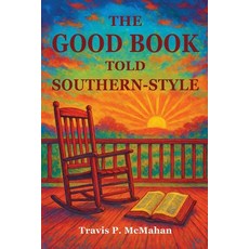 (영문도서)The Good Book Told Southern-Style Paperback, Independently Published, English, 9798273041202