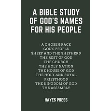 (영문도서) A Bible Study of God's Names For His People Paperback, Hayes Press, English, 9781789101584