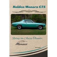 (영문도서)Holden Monaro GTS: Riding the Aussie Thunder Paperback, Independently Published, English, 9798284549407