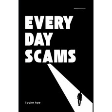 (영문도서)Everyday Scams: The Lies You Don't Even Notice Paperback, Independently Published, English, 9798286041190