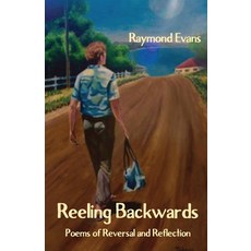 (영문도서) Reeling Backwards: Poems of Reversal and Reflection Paperback, Ginninderra Press, English, 9781761092725