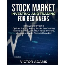 (영문도서) Stock Market Investing and Trading for Beginners (2 Manuscripts in 1): Options... Paperback, Charlie Piper, English, 9781989638101