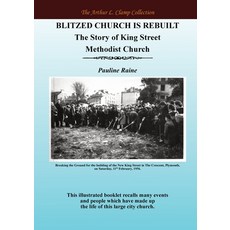 (영문도서)Blitzed Church is Rebuilt: The Story of King Street Methodist Church Paperback, Arthur L Clamp Publishing, English, 9781918277388