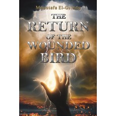 (영문도서)The Return of the Wounded Bird Paperback, Austin Macauley, English, 9781035897315