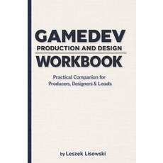 (英文圖書)Gamedev Production and Design Workbook: Practical Companion for Producers Desig... 精裝版, Leszek Lisowski, 英文
