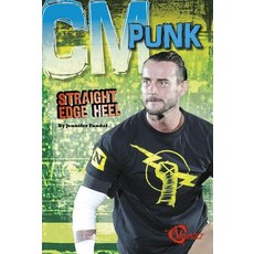 CM Punk: Straight Edge Heel Library Binding, Capstone Press