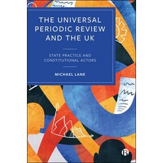 (영문도서)The Universal Periodic Review and the UK: State Practice and Constitutional Actors Paperback, Bristol University Press, English, 9781529250053
