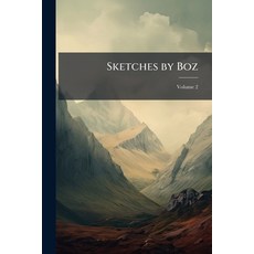 (영문도서)Sketches by Boz; Volume 2 Paperback, Nabu Press, English, 9781148118574