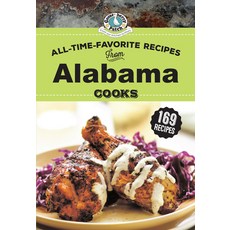 (영문도서) All Time Favorite Recipes from Alabama Cooks Hardcover, Gooseberry Patch, English, 9781620935552