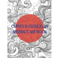 (영문도서)Curves & Clouds: An Abstract Art Book Paperback, Independently Published, English, 9798299142037