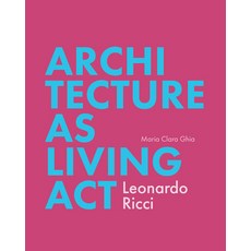 (영문도서) Architecture as Living ACT: Leonardo Ricci Paperback, Oro Editions, English, 9781935935506