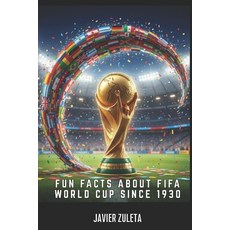 (영문도서)Fun Facts about Fifa World Cup Since 1930 Paperback, Independently Published, English, 9798277946961