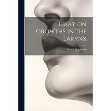(영문도서) Essay on Growths in the Larynx Paperback, Legare Street Press, English, 9781022128095
