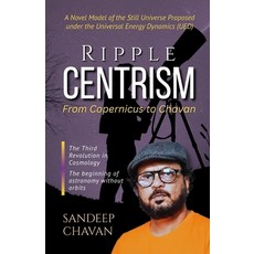 (영문도서)Ripple Centrism: From Copernicus to Chavan Paperback, Gyrus Vision, English, 9789334424577