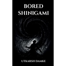 (영문도서)Bored Shinigami Paperback, Notion Press, English, 9798900239408