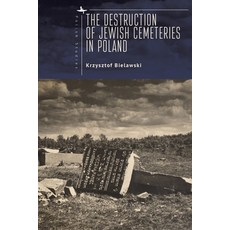 (영문도서) The Destruction of Jewish Cemeteries in Poland Paperback, Academic Studies Press, English, 9798887196107