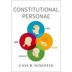 (영문도서) Constitutional Personae: Heroes Soldiers Minimalists and Mutes Hardcover, Oxford University Press, English, 9780190222673