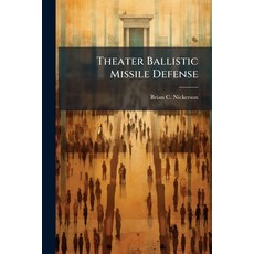 (영문도서)Theater Ballistic Missile Defense Paperback, Hutson Street Press, English, 9781025099620