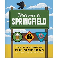 (영문도서) The Little Guide to the Simpsons: The Show That Never Grows Old Hardcover, Orange Hippo!, English, 9781800695252